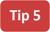 Tip 5 